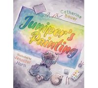 Juniper’s Painting - Catherine Bauer - Wombat Books - ebook (ePub) - Livre