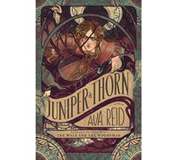 Juniper & Thorn: A Gothic Horror Retelling of The Juniper Tree