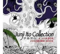 Junji Ito Collection: A Horror Coloring Book