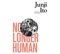 Junji Ito – No Longer Human – Viz Media
