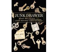 Junk Drawer: What We Leave Behind