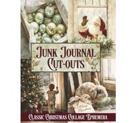 Junk Journal Cut-Outs: Classic Christmas Collage Ephemera