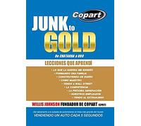 Junk To Gold, De Chatarra A Oro