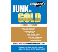Junk to Gold: From Salvage to the World's Largest Online Auto Auction