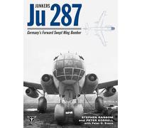 Junkers Ju 287: Germany's Forward Swept Wing Bomber
