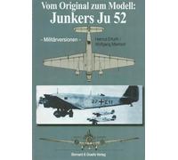 Vom Original Zum Modell: Junkers Ju 52