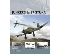 [[Junkers Ju 87 Stuka (Air Vanguard 15)]] [By: Mike Guardia] [July, 2014]