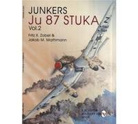 Junkers Ju87 Stuka Vol. 2 by Jakob M. Mathmann Fritz X. Zoebel, Jakob Maria Mathmann (Auteur)
