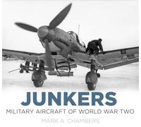 Junkers: Military Aircraft Of World War Two