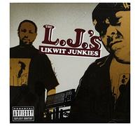 The L.J.'s – Junkies, Likwit