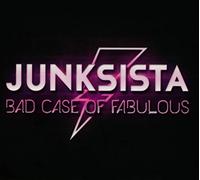 Junksista - Bad Case of Fabulous-Ltd [Import]