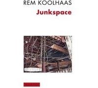 Junkspace Rem Koolhaas (Auteur), Lidia Breda (Collection dirigée par), Gabriele Mastrigli (Préface), Daniel Agacinski (Traduction)