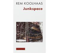 Junkspace Repenser radicalement l'espace urbain - Rem Koolhaas - Payot - broché - Essai