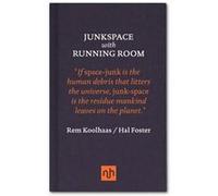 Junkspace with Running Room by Hal Foster Inconnu (Auteur)