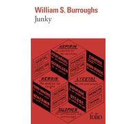 William Seward Burroughs – Junky – Le texte définitif de «Junk» – Gallimard Poche