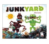 Junkyard by Mike Austin Mike Austin (Auteur)