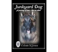 Junkyard Dog: A Journey of Love - Like No Other