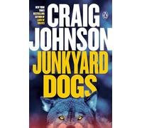 Junkyard Dogs: A Longmire Mystery