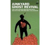 Junkyard Ghost Revival Mojgani, Anis, Wakefield, Buddy, Brown, Derrick (Auteur)