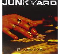 Junkyard - Sixes, Sevens & Nines