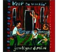 Junkyardmen - Keep on Workin