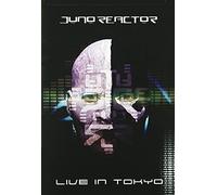 Juno Reactor: Live in Tokyo