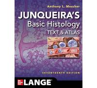 Junqueira's Basic Histology – Texte et Atlas – McGraw-Hill Education