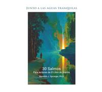 Junto a las aguas tranquilas: 30 salmos para lectores de El Libro de Urantia