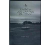 Junto A Los Campos De Trigo - Vidal, Javier Vidal, Javier (Auteur)