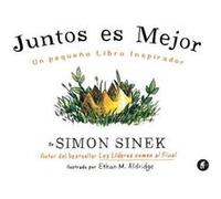 Juntos Es Mejor Sinek, Simon (Auteur)