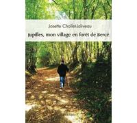 Jupilles, mon village en forêt de bercé