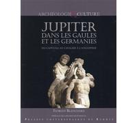 Jupiter dans les gaules et les germanies Du capitole au cavalier d'anguipède - Florian Blanchard - Presses Universitaires Rennes - broché - Récit