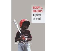 Eddy L. Harris – Jupiter et moi – Roman – broché