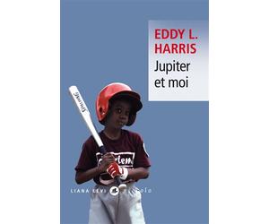 Jupiter et moi - Eddy L. Harris - Liana levi - broché - Roman