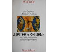Jupiter Et Saturne - Nouvelles Perspectives De L'astrologie Moderne