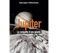 Jupiter: La conquête d'une planète géante