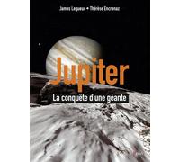 Jupiter: La conquête d'une planète géante