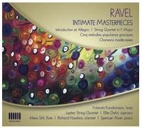 Ravel Intimate Masterpieces, Introduction et allegro, Quatuor à cordes, Mélodies