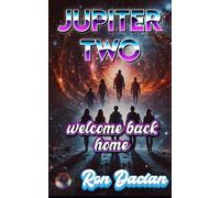 Jupiter Two: Welcome Back Home