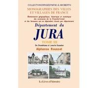 Jura (departement du). dictionnaire tome iii de domblans a lons-le-saunier