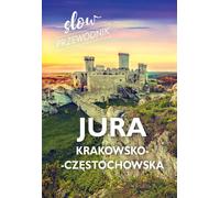 Jura Krakowsko-Czêstochowska Slow guide Beata i Pawe³ Pomykalscy (Buch auf Polnisch)