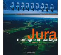 Jura: Montagne en partage