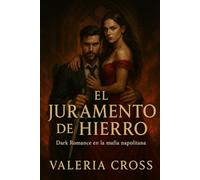 Juramento de Hierro: Donde el amor nace de la oscuridad