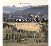 Jurançon : son histoire et ses histoires