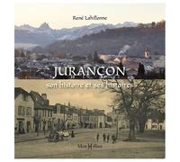 Jurançon, Son Histoire Et Ses Histoires