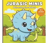 JURASIC MINIS: Dinosaurier Malbuch mit über 50 kinderfreundlichen Motive zum Ausmalen und Kritzeln für Kinder ab 3 Jahren | Das perfekte Geschenk zum ... oder als Überraschung zwischendurch