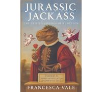 Jurassic Jackass: The Uffizi Museum of Dysfunction