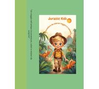 Jurassic Kids: Un'avventura da leggere, colorare e risovere!: "Un viaggio nel tempo tra avventure, colori e misteri da scoprire"