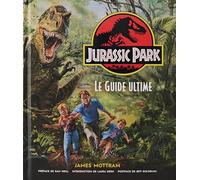 James Mottram – Jurassic Park Artbook Ultime – Beau livre relié – Ynnis Éditions