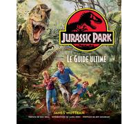 Jurassic Park Artbook Ultime - James Mottram - Ynnis Editions - relié - Beau livre